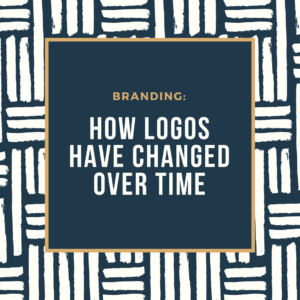 Branding: How Logos Have Changed Over Time